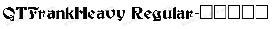 QTFrankHeavy Regular字体转换